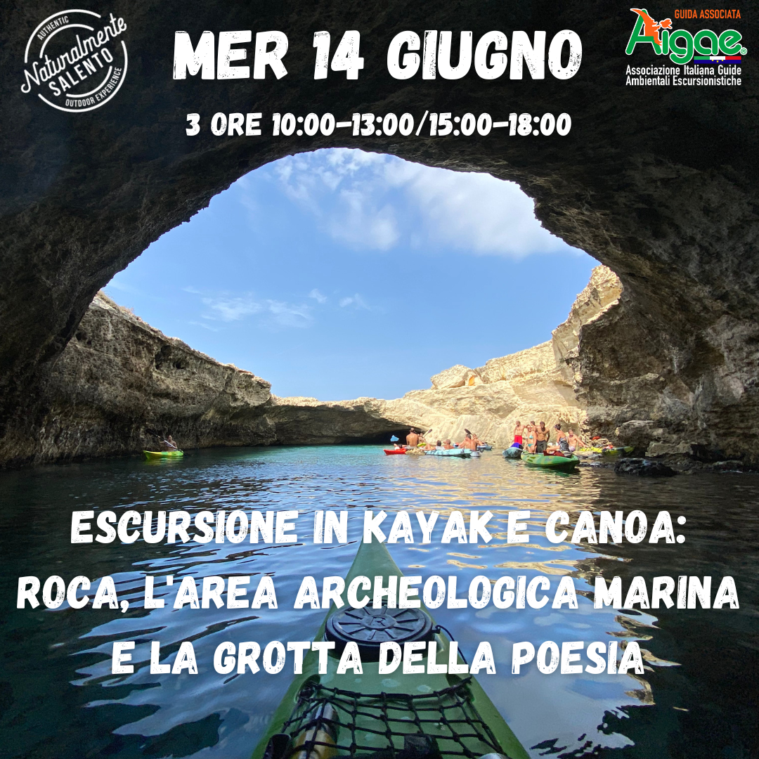 14 Giugno ESCURSIONE KAYAK E CANOA ROCA, L'AREA ARCHEOLOGICA MARINA E LA GROTTA DELLA POESIA